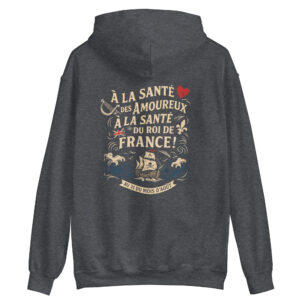 Sweat Hoodie – Chant de marin « Au 31 du mois d’Août » – « À la santé des amoureux » imprimé en couleur